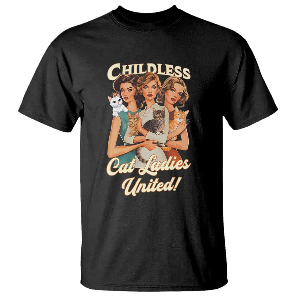 Childless Cat Ladies United T Shirt Feline Lover Retro TS02 Black Print Your Wear