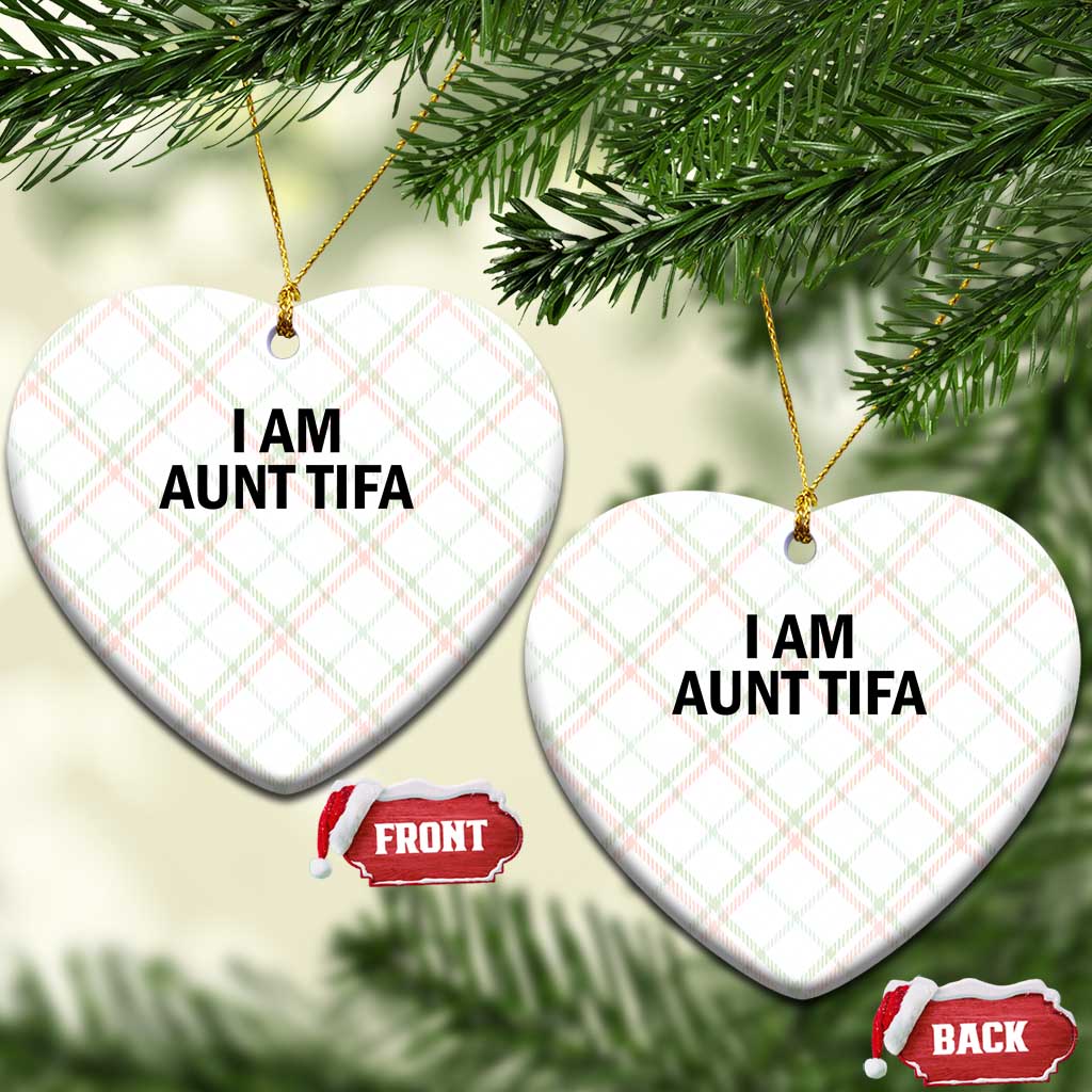 Funny I Am Aunt Tifa Ceramic Ornament Sarcastic Political Satire Minimalist TS02 Print Your Wear