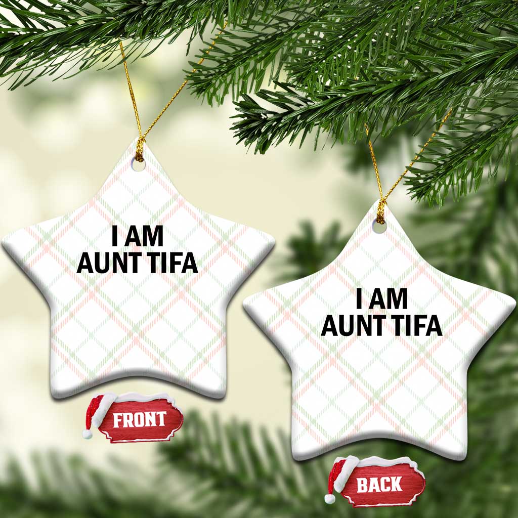 Funny I Am Aunt Tifa Ceramic Ornament Sarcastic Political Satire Minimalist TS02 Print Your Wear