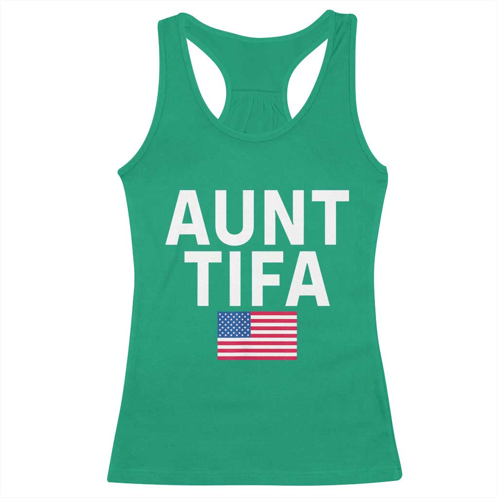 Aunt Tifa Racerback Tank Top Funny Political Sarcasm Patriotic American Flag TS02 Irish Green Print Your Wear