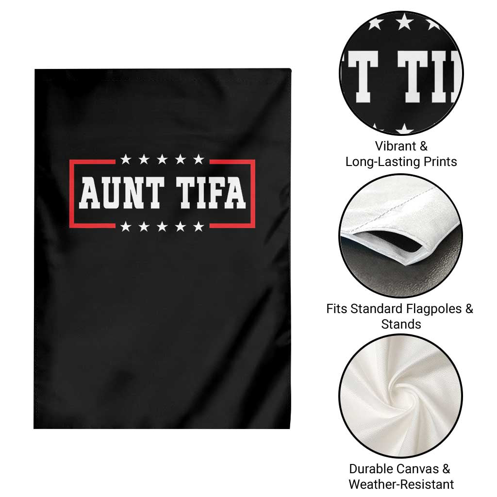 Aunt Tifa Garden Flag Funny Political Sarcasm Patriotic TS02 Print Your Wear