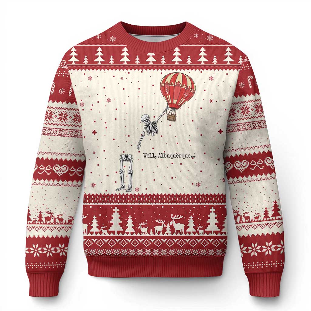 Well Albuquerque Hot Air Balloon Skeleton Meme Ugly Christmas Sweater Funny New Mexico Festival Travel Joke