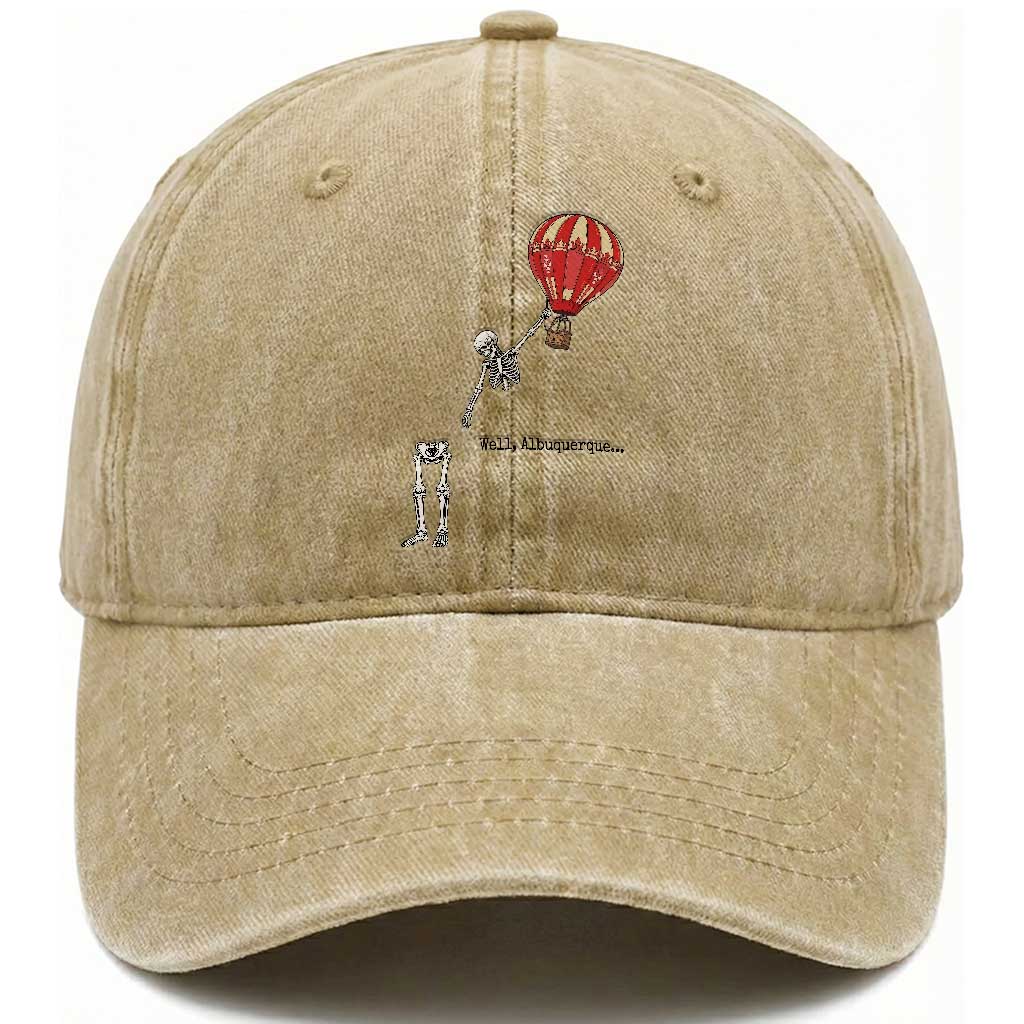 Well Albuquerque Hot Air Balloon Skeleton Meme Washed Cotton Baseball Cap Funny New Mexico Festival Travel Joke