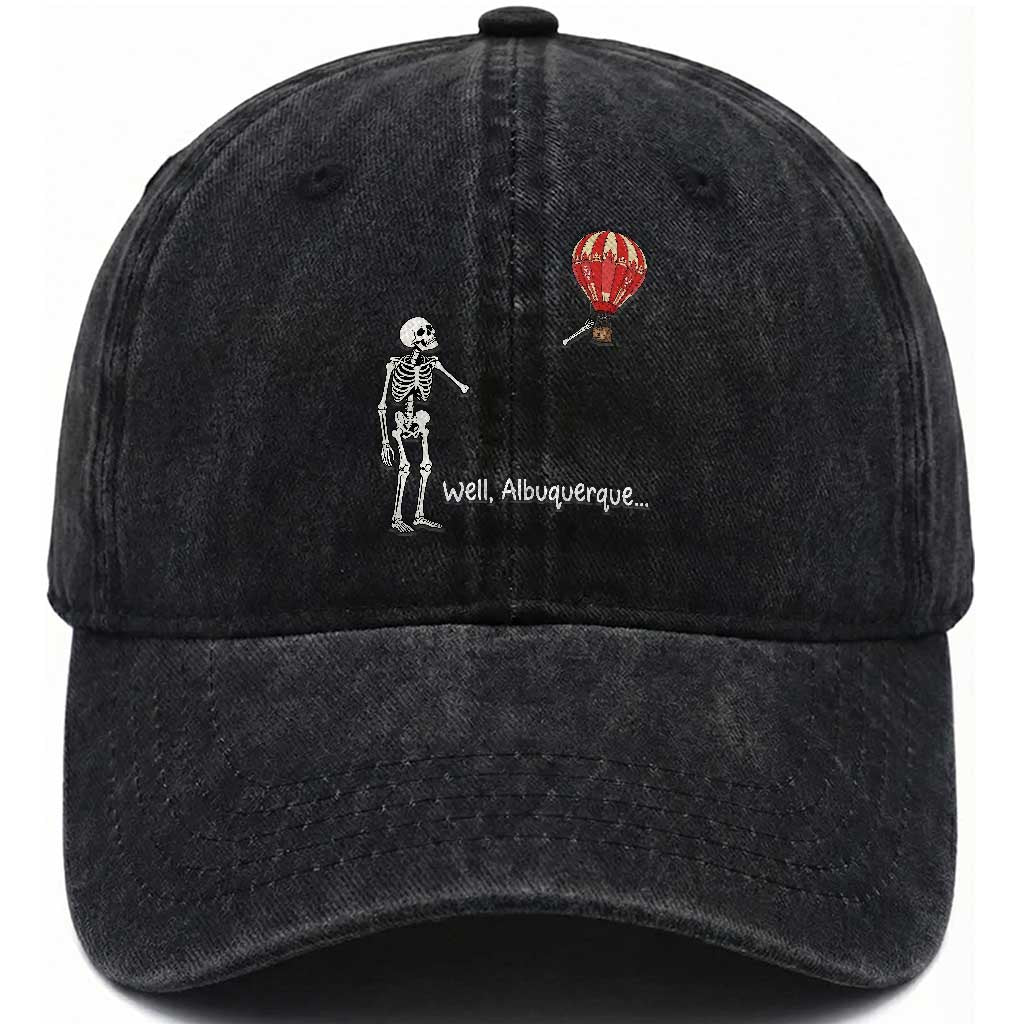 Funny Well Albuquerque Hot Air Balloon Skeleton Meme Washed Cotton Baseball Cap Sarcastic New Mexico Vacation Humor
