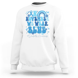 In November We Wear Blue Groovy Diabetic Diabetes Awareness Sweatshirt TS02 White Printyourwear