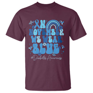 In November We Wear Blue Groovy Diabetic Diabetes Awareness T Shirt TS02 Maroon Printyourwear