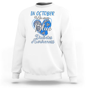 In October We Wear Blue Ribbon Heart Diabetes Awareness Sweatshirt TS02 White Printyourwear