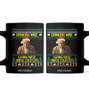 Funny Ed Gein Christmas Meme Coffee Mug Drinking Wine Eating This Sinful Cold Cuts Viral Scene TS02 Black Print Your Wear