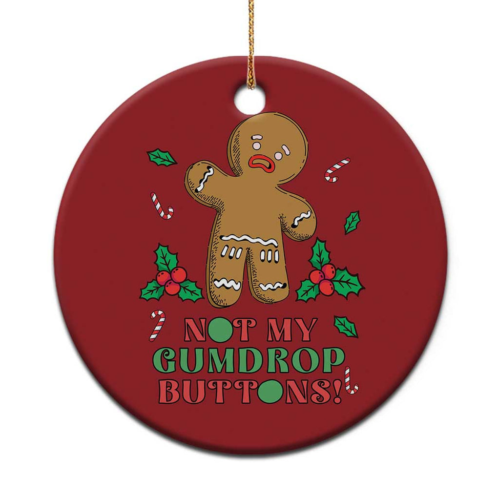 Funny Gingerbread Christmas Ornament Not My Gumdrop Buttons Christmas Cookie TS02 Print Your Wear