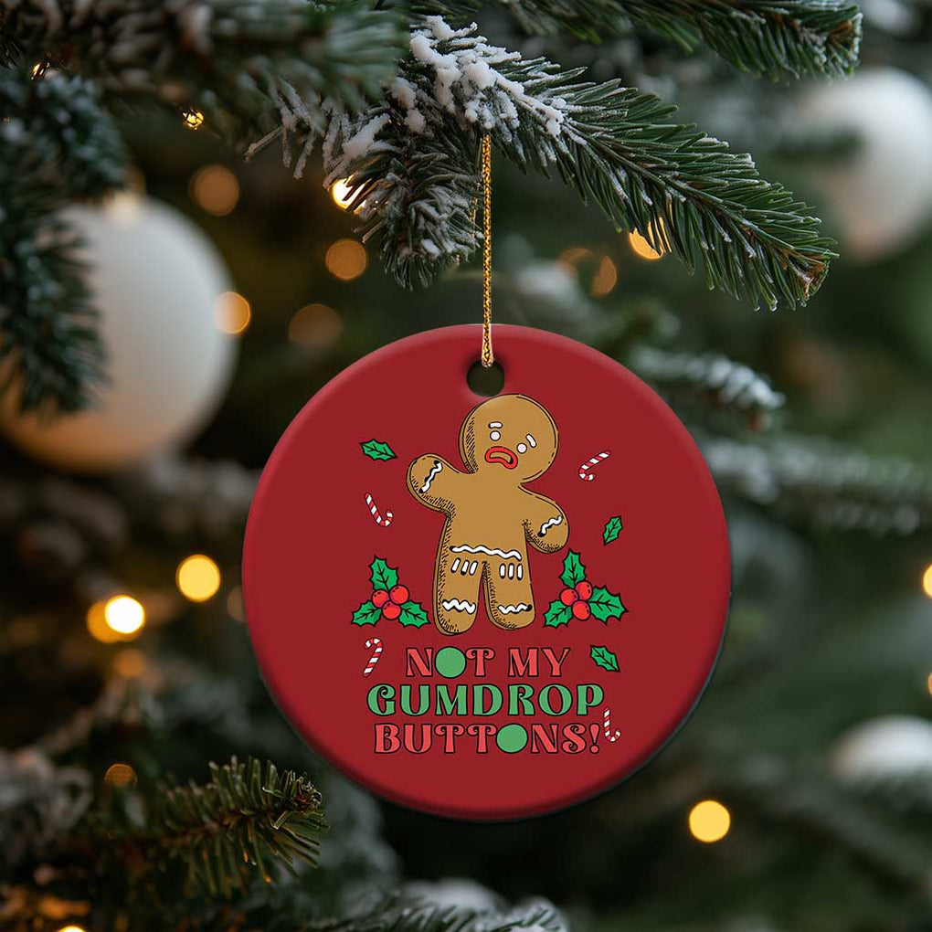 Funny Gingerbread Christmas Ornament Not My Gumdrop Buttons Christmas Cookie TS02 Print Your Wear