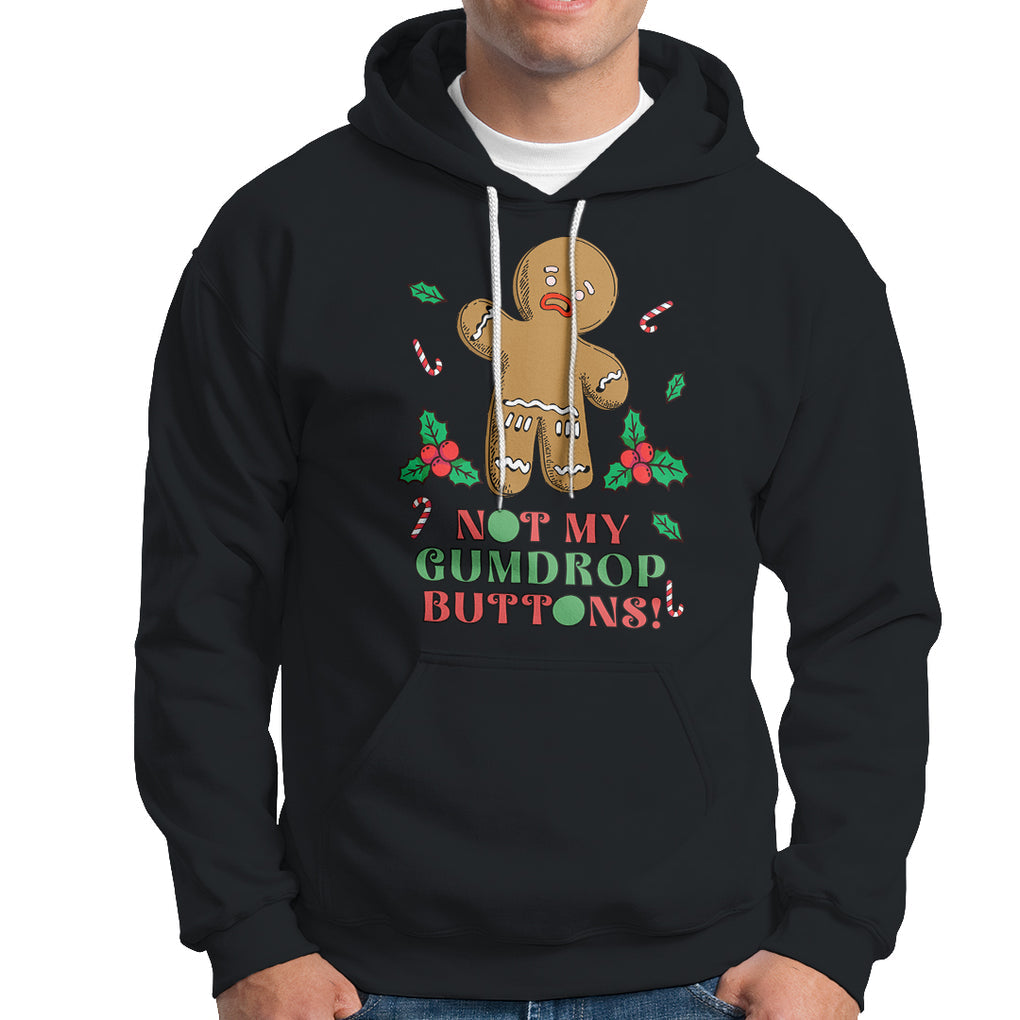 Funny Gingerbread Hoodie Not My Gumdrop Buttons Christmas Cookie TS02 Black Printyourwear