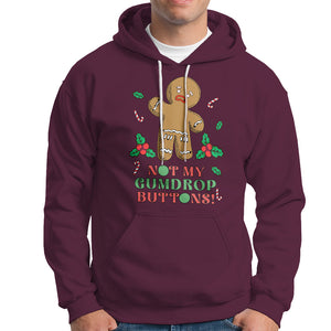 Funny Gingerbread Hoodie Not My Gumdrop Buttons Christmas Cookie TS02 Maroon Printyourwear