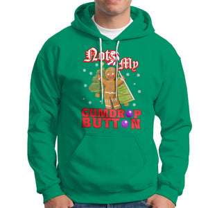 Funny Gingerbread Hoodie Not My Gumdrop Buttons Christmas Cookie TS02 Irish Green Printyourwear