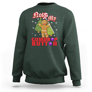 Funny Gingerbread Sweatshirt Not My Gumdrop Buttons Christmas Cookie TS02 Dark Forest Green Printyourwear