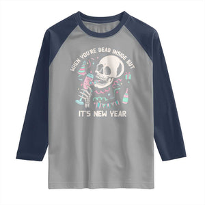 Drinking Skeleton Raglan Shirt When You're Dead Inside But It's New Year TS02 Sport Gray Navy Print Your Wear