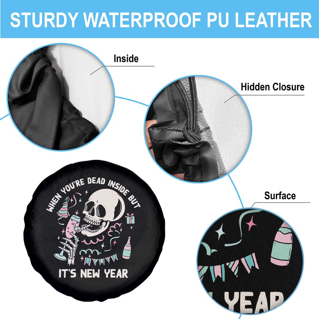 Drinking Skeleton Spare Tire Cover When You're Dead Inside But It's New Year TS02 Print Your Wear