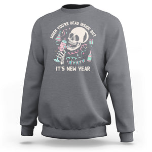 Drinking Skeleton Sweatshirt When You're Dead Inside But It's New Year TS02 Charcoal Printyourwear