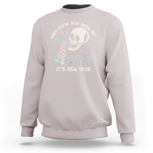 Drinking Skeleton Sweatshirt When You're Dead Inside But It's New Year TS02 Ice Gray Printyourwear