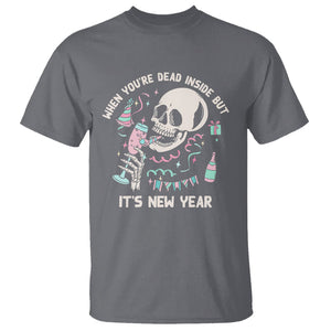 Drinking Skeleton T Shirt When You're Dead Inside But It's New Year TS02 Charcoal Printyourwear