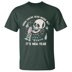 Drinking Skeleton T Shirt When You're Dead Inside But It's New Year TS02 Dark Forest Green Printyourwear