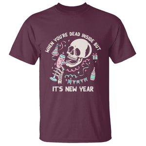 Drinking Skeleton T Shirt When You're Dead Inside But It's New Year TS02 Maroon Printyourwear