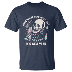 Drinking Skeleton T Shirt When You're Dead Inside But It's New Year TS02 Navy Printyourwear