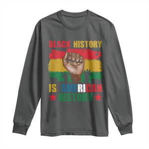 Black History Is American History Long Sleeve Shirt African American Pride Raised Fist TS02 Dark Heather Print Your Wear