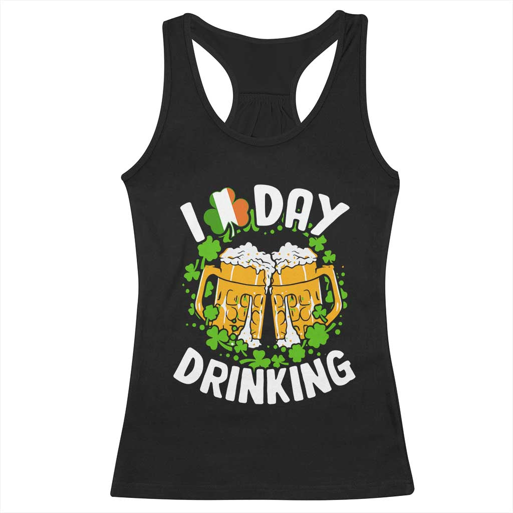 Funny St Patricks Day Racerback Tank Top I Love Day Drinking Beer Lover Drink Team TS02 Black Print Your Wear