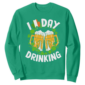 Funny St Patricks Day Sweatshirt I Love Day Drinking Beer Lover Drink Team TS02 Irish Green Print Your Wear