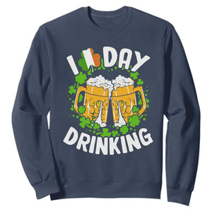 Funny St Patricks Day Sweatshirt I Love Day Drinking Beer Lover Drink Team TS02 Navy Print Your Wear