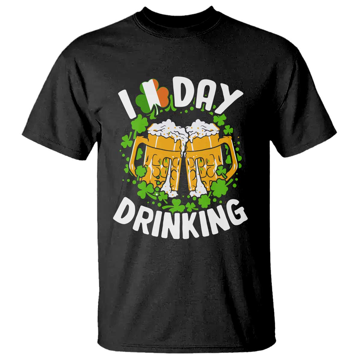 Funny St Patricks Day T Shirt I Love Day Drinking Beer Lover Drink Team TS02 Black Print Your Wear