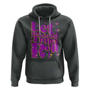 Funny Mardi Gras Hoodie Let The Good Times Roll TS02 Dark Heather Printyourwear