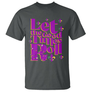 Funny Mardi Gras T Shirt Let The Good Times Roll TS02 Dark Heather Printyourwear