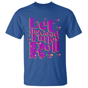 Funny Mardi Gras T Shirt Let The Good Times Roll TS02 Royal Blue Printyourwear