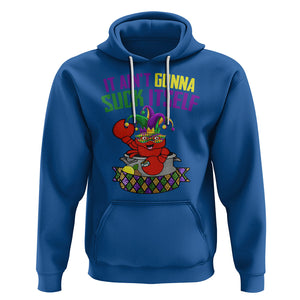 Funny Mardi Gras Hoodie It Ain't Gonna Suck Itself Crawfish TS02 Royal Blue Printyourwear