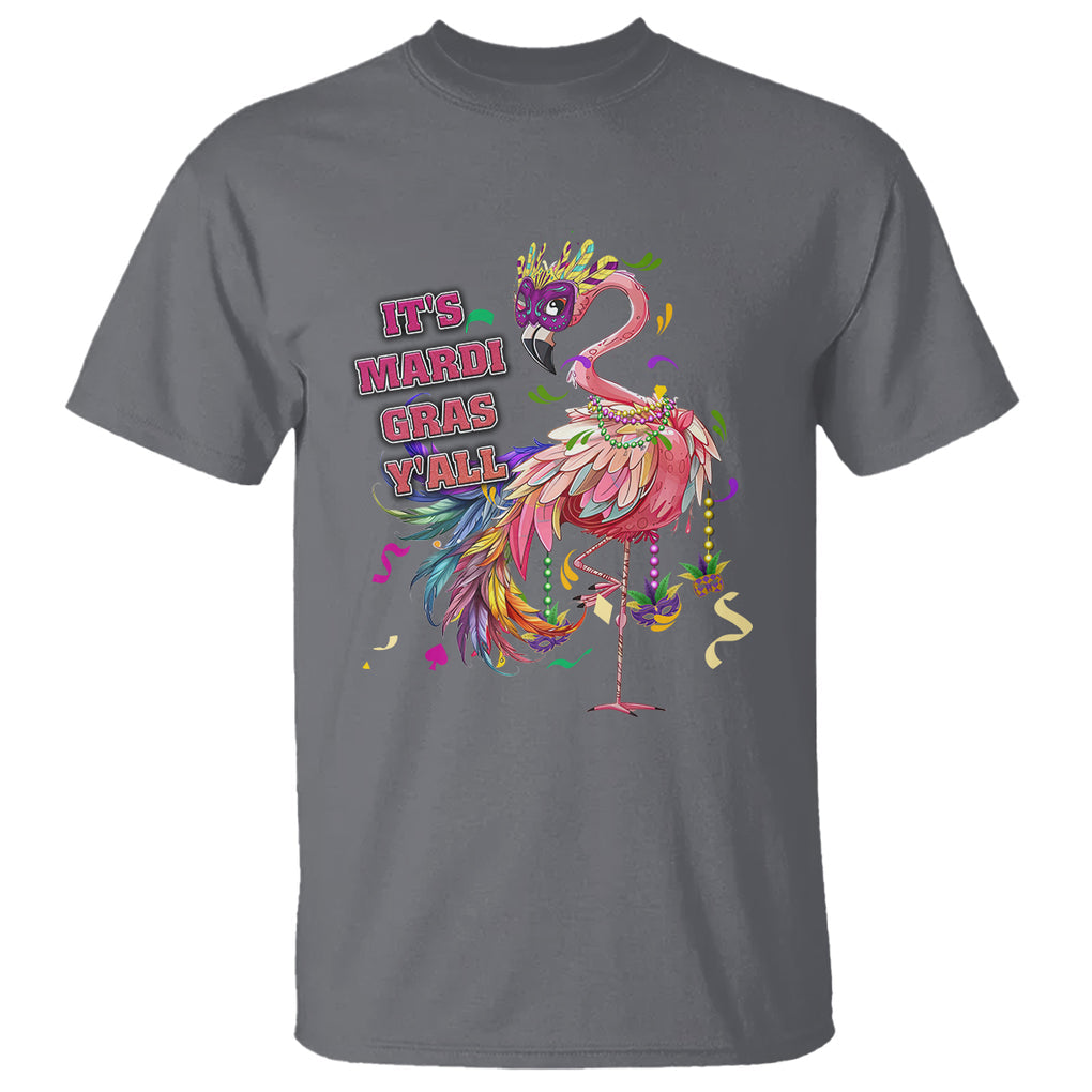 Funny Mardi Gras Flamingo T Shirt It's Mardi Gras Y'all TS02 Charcoal Printyourwear