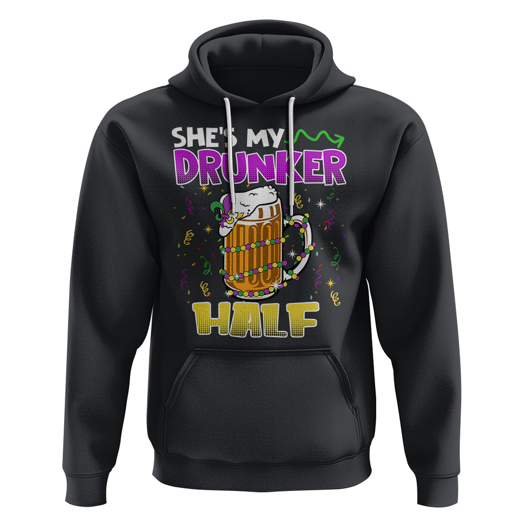 Funny Mardi Gras Drinking Couple Matching Hoodie She's My Drunker Half TS02 Black Printyourwear