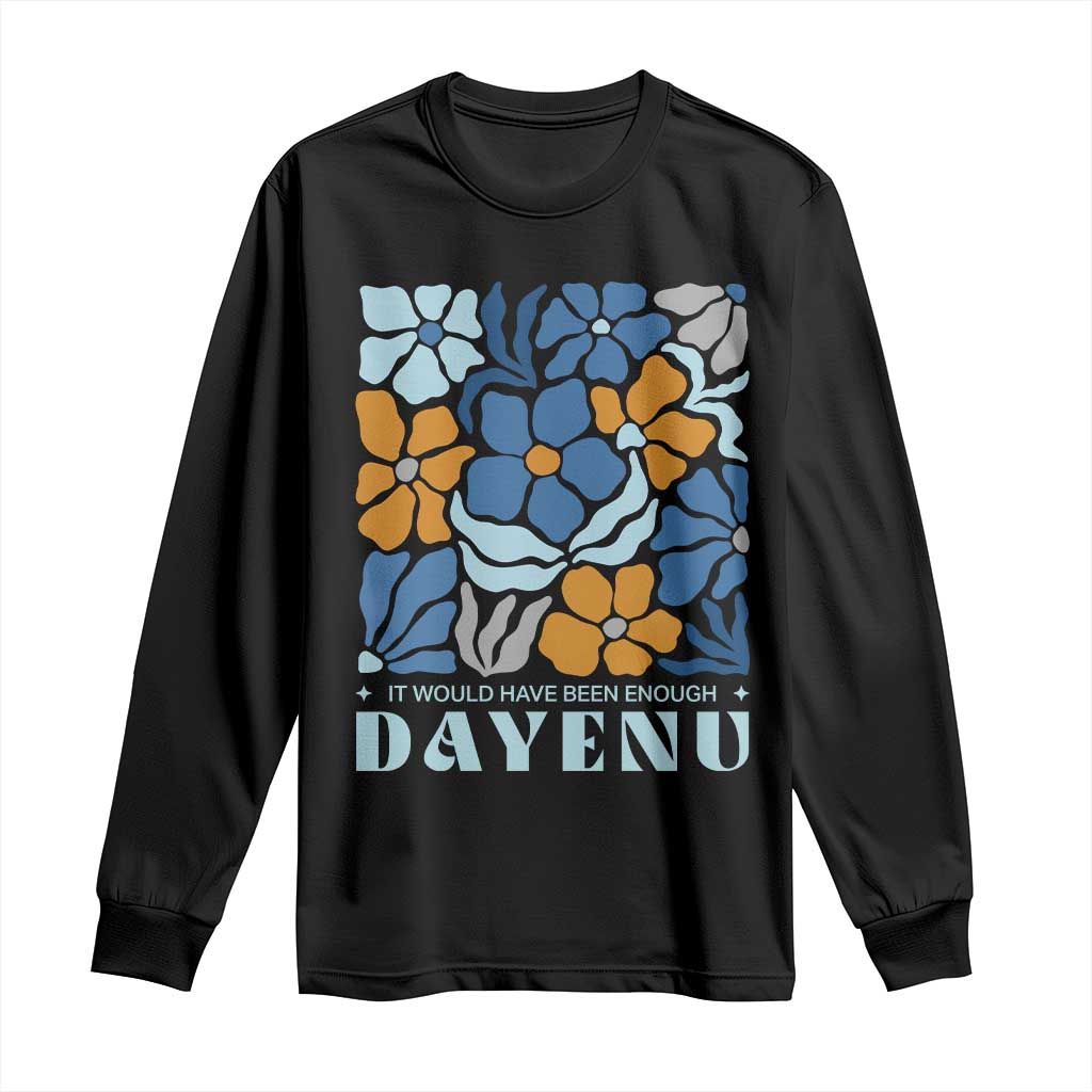 Dayenu Passover Jewish Holiday Floral Retro Long Sleeve Shirt It Would Have Been Enough Meaningful Seder Gift TS02 Black Print Your Wear