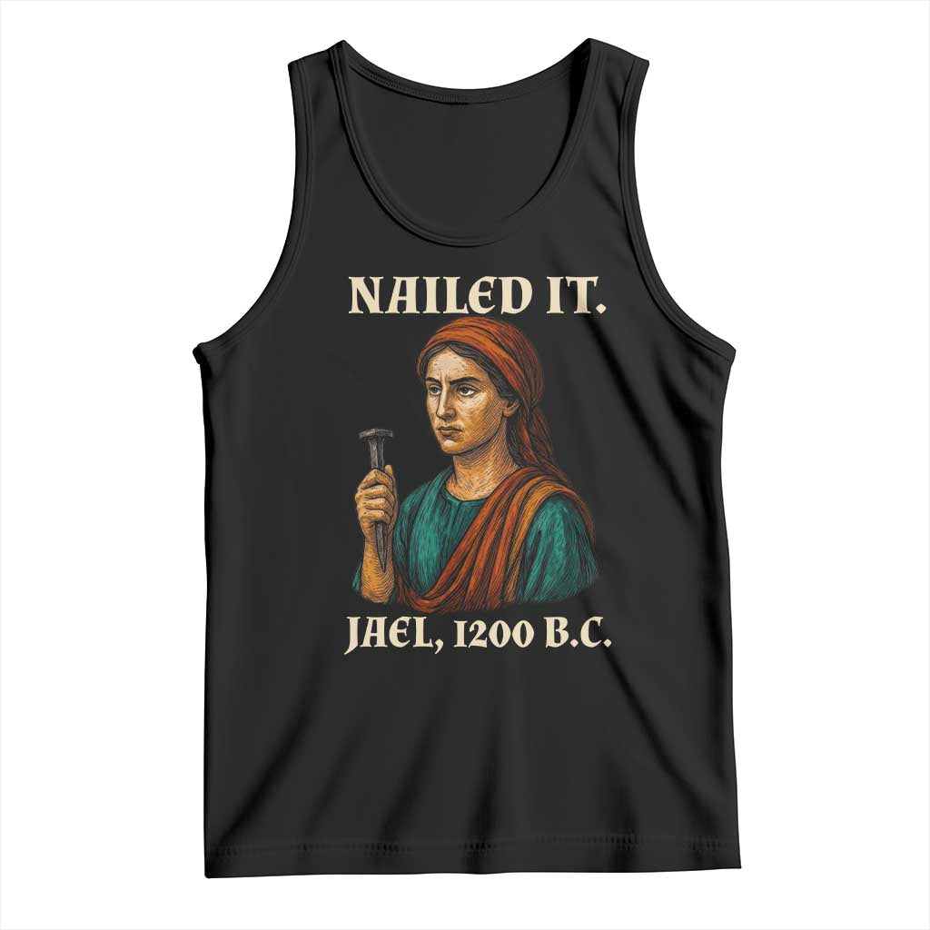 Funny Biblical Jael Nailed It Vintage Tank Top Strong Woman Bible Story Dark Humor Meme TS02 Black Print Your Wear