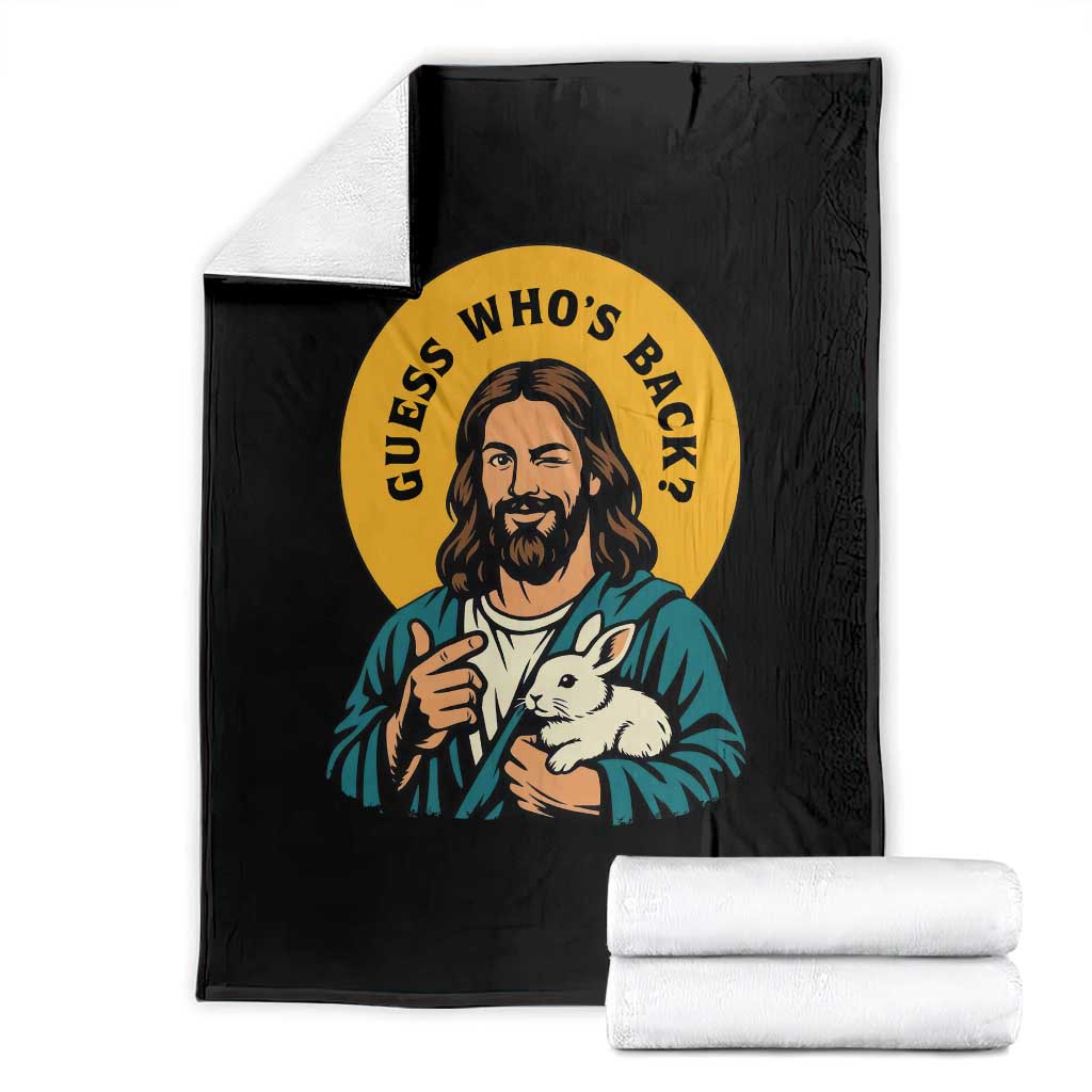 Guess Who is Back Funny Christian Easter Throw Blanket Winking Jesus with Lamb Cute Resurrection Humor Gift TS02 Black Print Your Wear