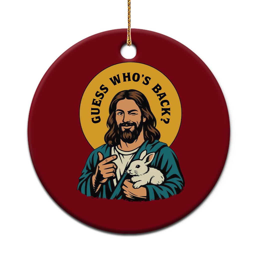 Guess Who is Back Funny Christian Easter Ceramic Ornament Winking Jesus with Lamb Cute Resurrection Humor Gift TS02 1pc Red Print Your Wear