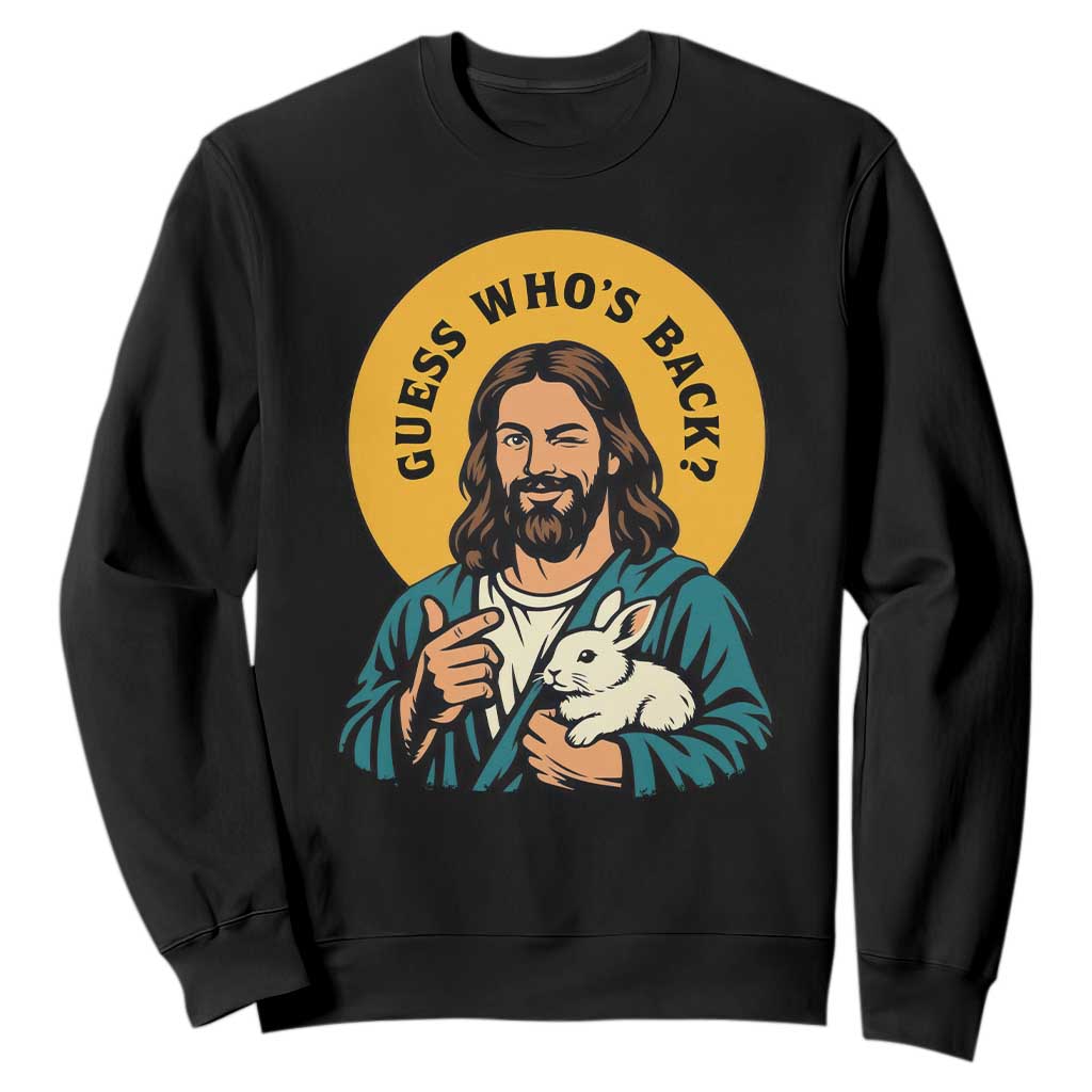 Guess Who is Back Funny Christian Easter Sweatshirt Winking Jesus with Lamb Cute Resurrection Humor Gift TS02 Black Print Your Wear