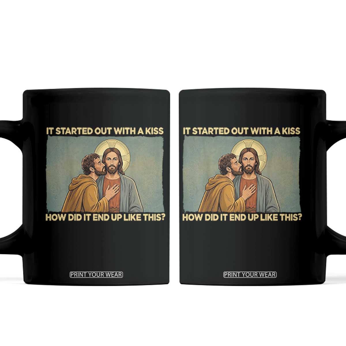 It Started Out With A Kiss Christian Easter Coffee Mug Judas Betrayal Biblical Scene Faith Reflection Gift TS02 Black Print Your Wear