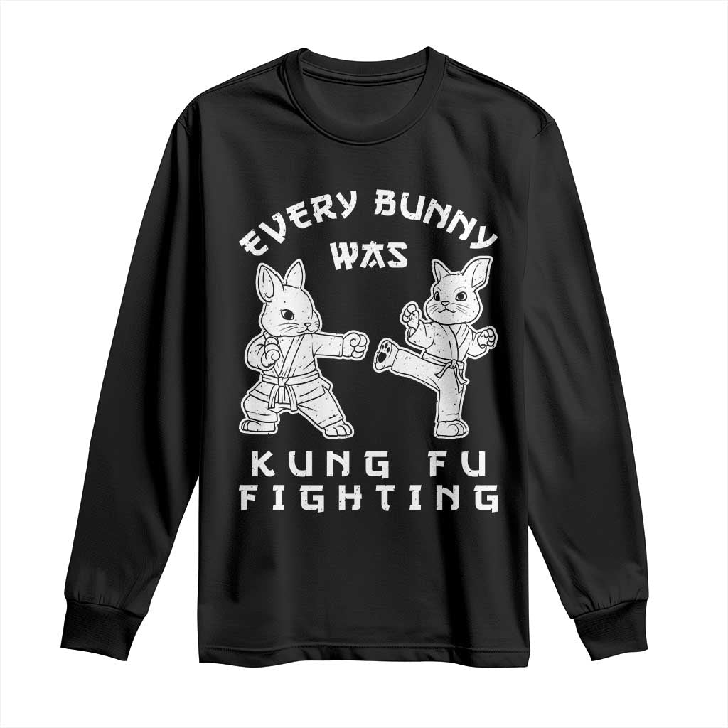 Funny Easter Rabbit Martial Arts Long Sleeve Shirt Every Bunny Was Kung Fu Fighting Cute Bunny Humor Gift TS02 Black Print Your Wear