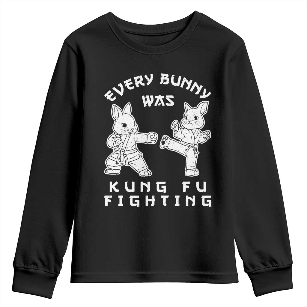 Funny Easter Rabbit Martial Arts Youth Sweatshirt Every Bunny Was Kung Fu Fighting Cute Bunny Humor Gift TS02 Black Print Your Wear