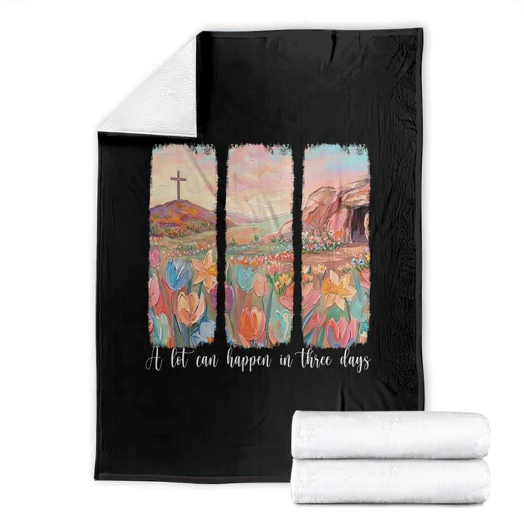 A Lot Can Happen In Three Days Christian Easter Throw Blanket Empty Tomb Cross Landscape Faith Inspirational Gift TS02 Black Print Your Wear