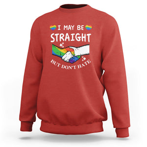 LGBT Ally Sweatshirt I May Be Straight But I Don't Hate Gay Support Pride Month TS02 Red Printyourwear