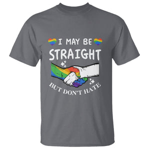 LGBT Ally T Shirt I May Be Straight But I Don't Hate Gay Support Pride Month TS02 Charcoal Printyourwear