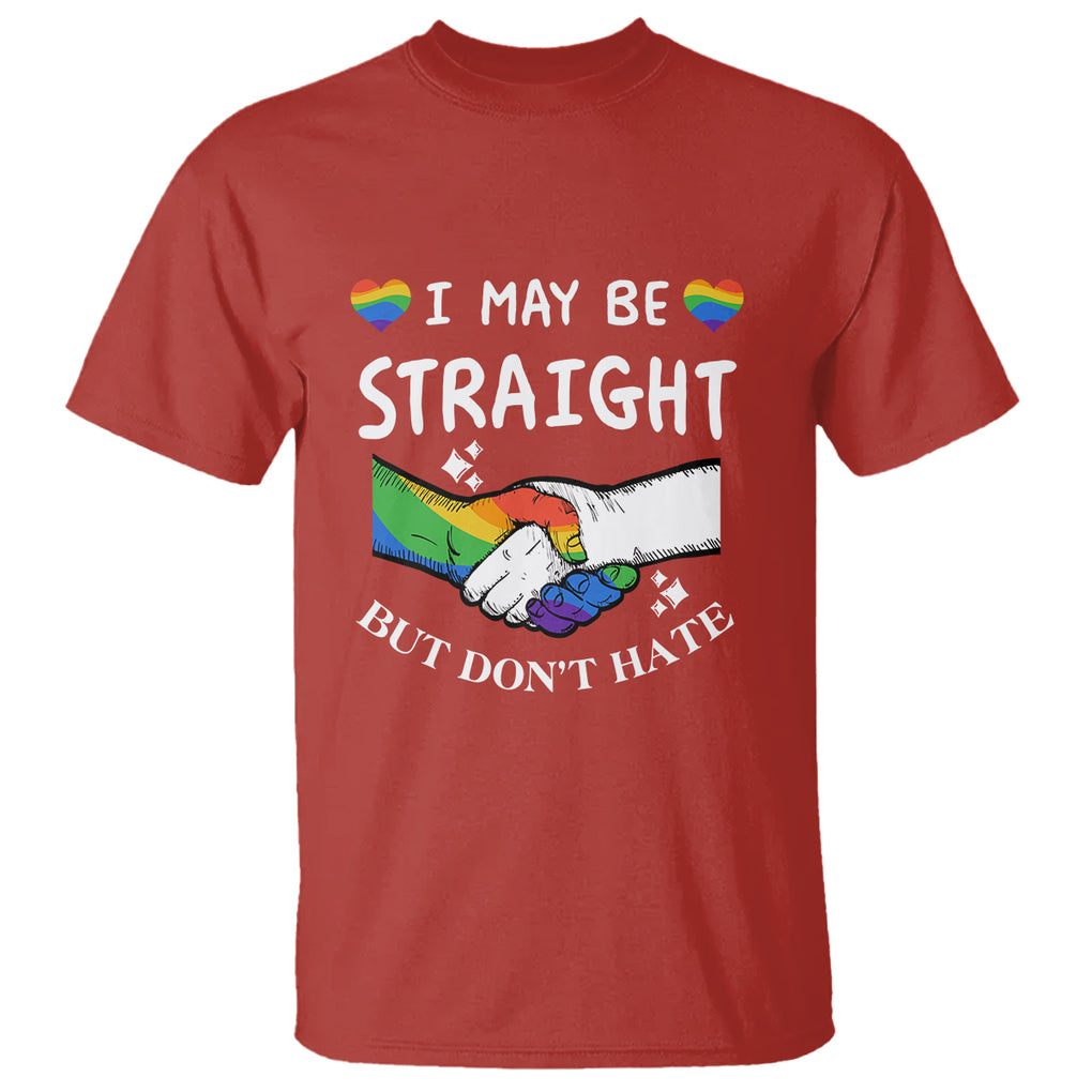 LGBT Ally T Shirt I May Be Straight But I Don't Hate Gay Support Pride Month TS02 Red Printyourwear