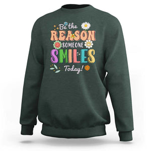 Mental Health Sweatshirt Be The Reason Someone Smiles Today Mental Health Matters Positive Quotes Retro Groovy TS02 Dark Forest Green Print Your Wear